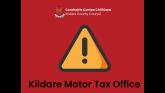 ALERT: Kildare County Council issue warning ahead of motor tax application delays