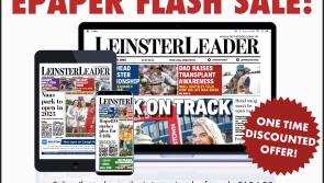 LEINSTER LEADER EPAPER FLASH SALE!! - Sign up today